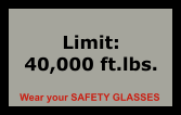 Limit: 40,000 ft.lbs. Wear your SAFETY GLASSES